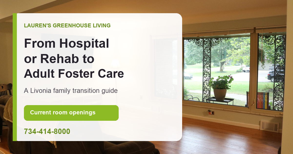 Lauren’s Greenhouse Living hospital or rehabilitation transition to adult foster care in Livonia